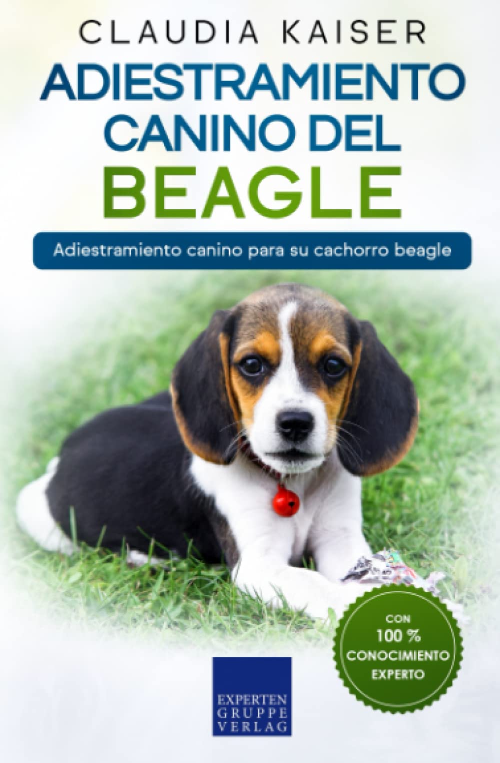 Libro: Adiestramiento canino del beagle: Adiestramiento canino para su cachorro beagle