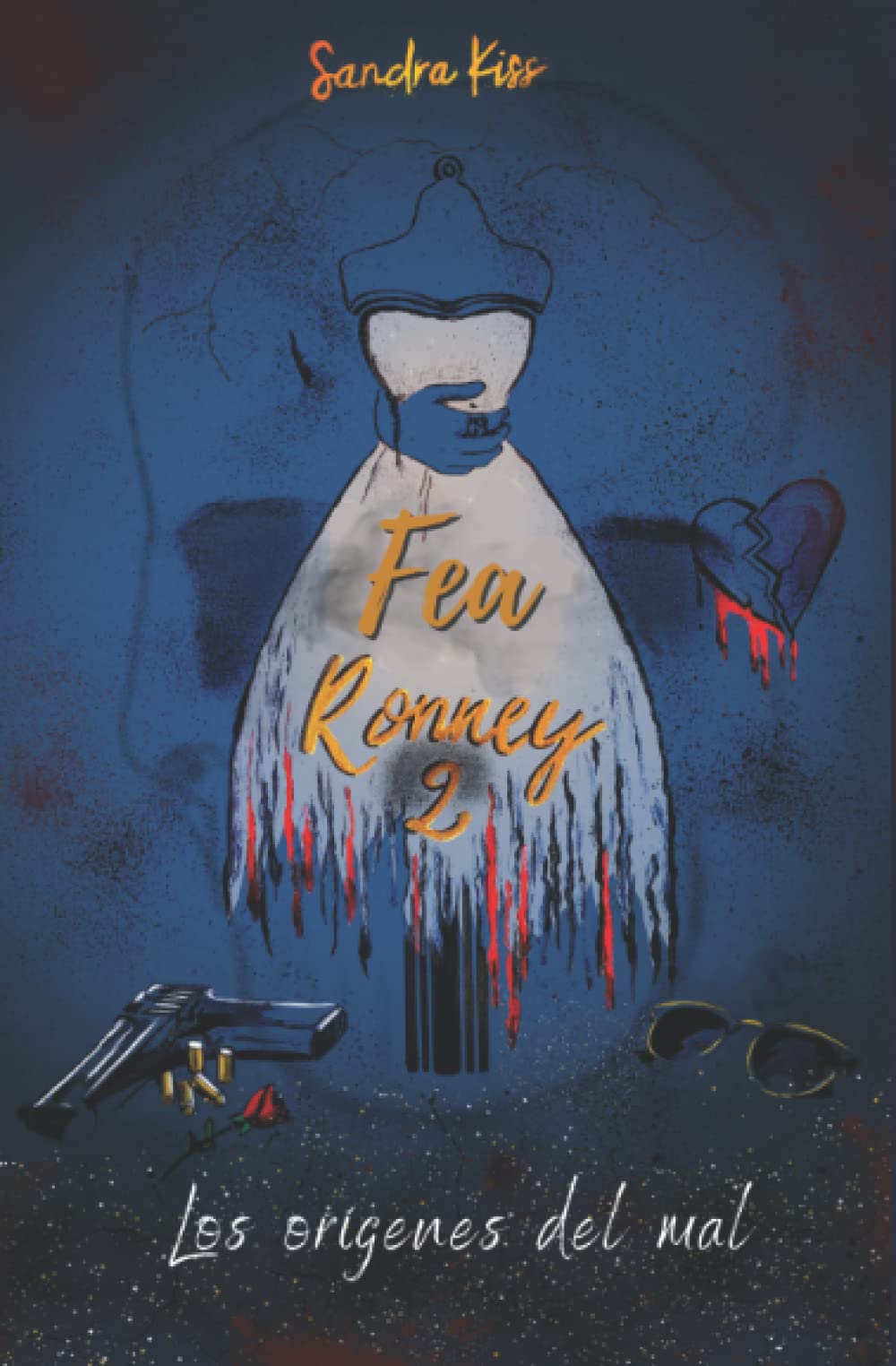 Libro: Fea Ronney 2: Los orígenes del mal (Mafia romance) (Spanish Edition)