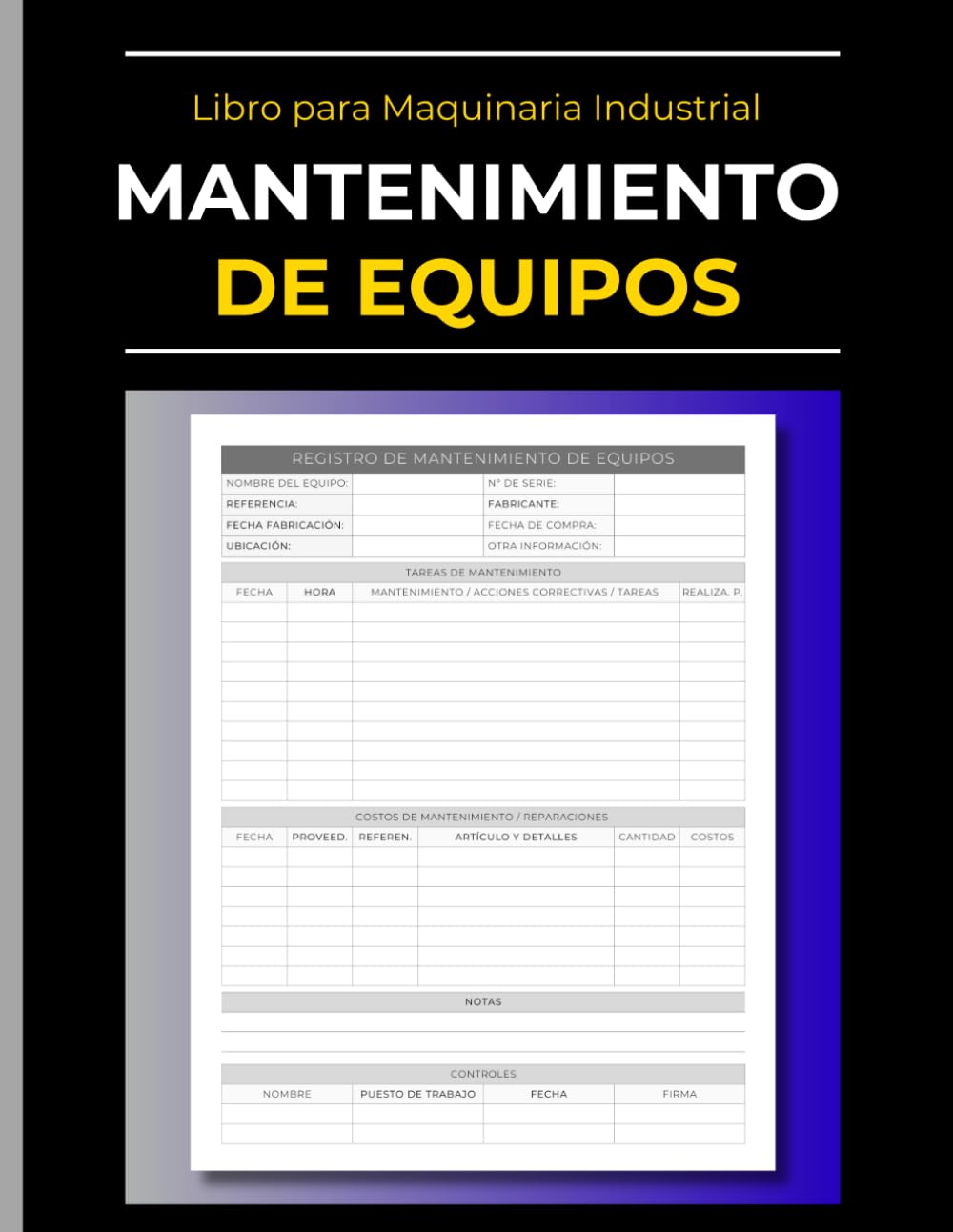Libro de Mantenimiento de Equipos | Registro Para Maquinaria Industrial: Cuidado Preventivo Diario de Máquinas | Cuaderno de Registro para Reparaciones y Servicios