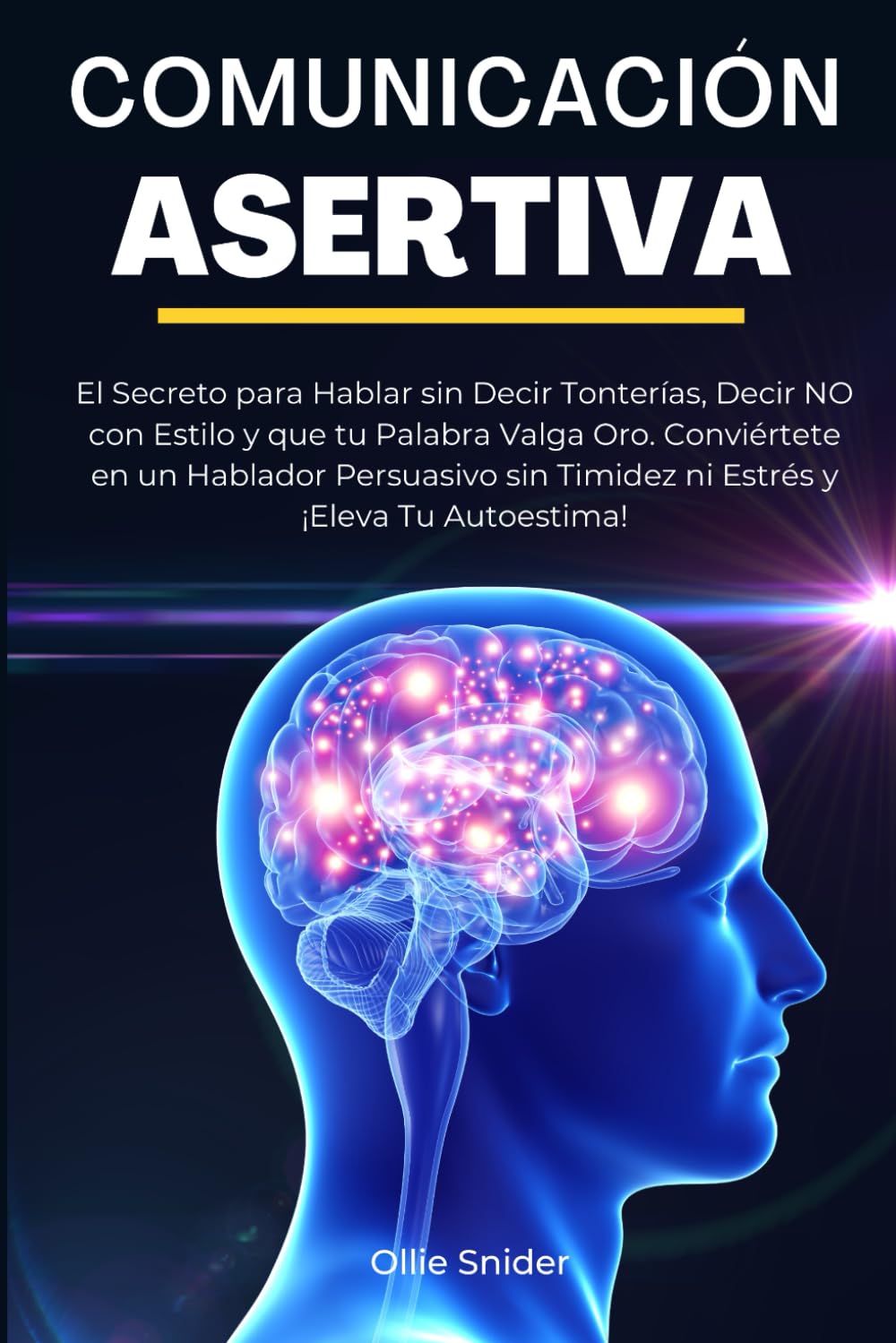 Libro: Comunicación Asertiva: El Secreto para Hablar sin Decir Tonterías, Decir NO con Estilo y que tu Palabra Valga Oro. Conviértete en un Hablador ... del Crecimiento Personal) (Spanish Edition)