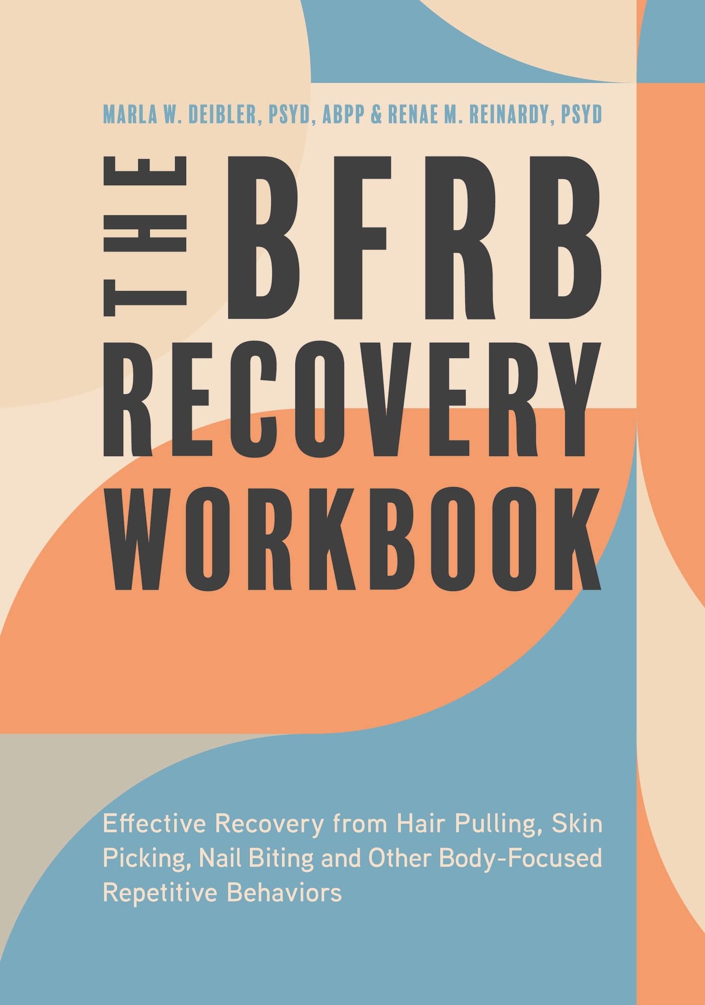 Libro: The BFRB Recovery Workbook: Effective Recovery from Hair Pulling, Skin Picking, Nail Biting, and Other Body-Focused Repetitive Behaviors