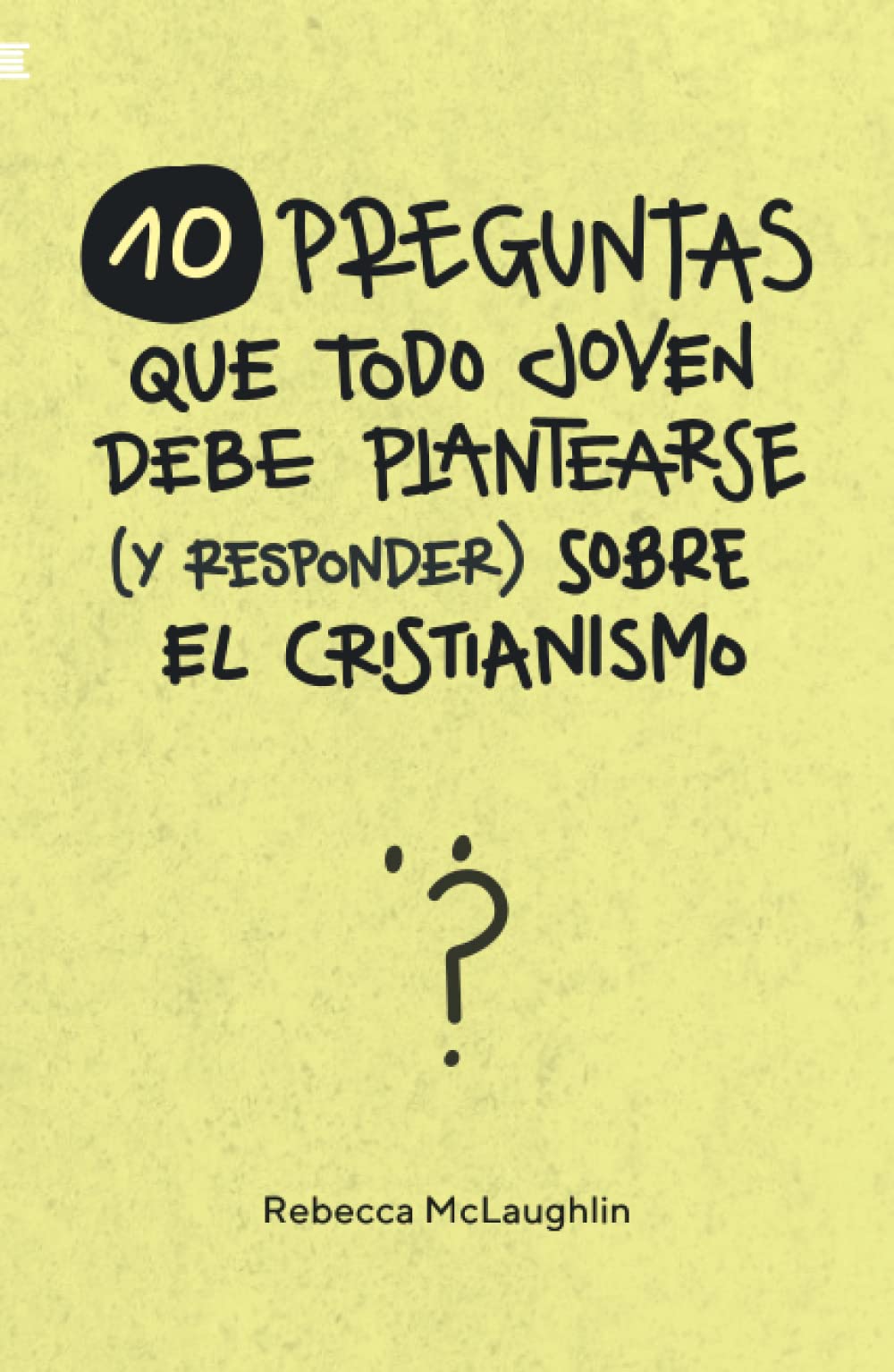 Libro: 10 preguntas que todo joven debe plantearse (y responder) sobre el cristianismo