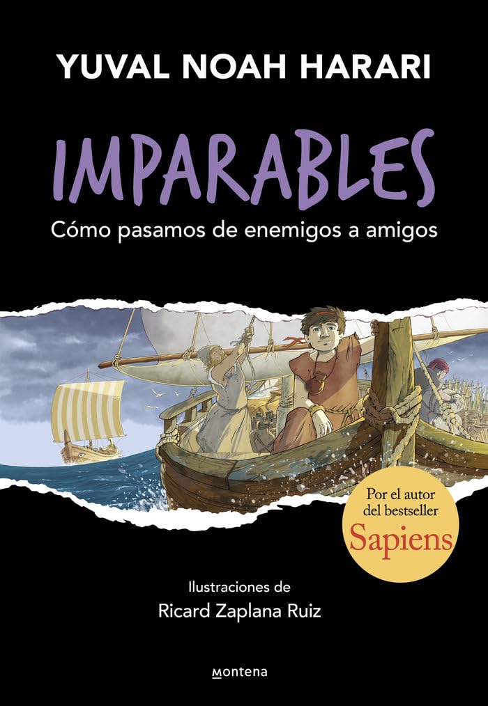 Libro: Imparables 3 - Cómo pasamos de enemigos a amigos: Por el autor de Sapiens (Montena)