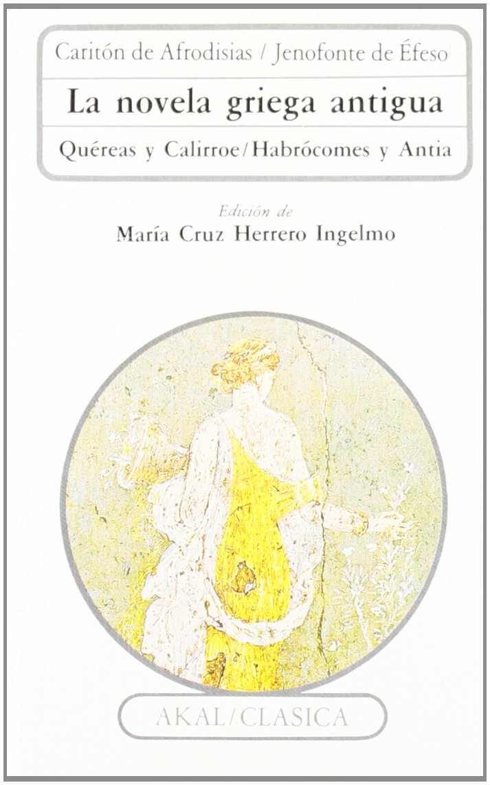 Libro: La novela griega antigua (Clásica) (Spanish Edition)
