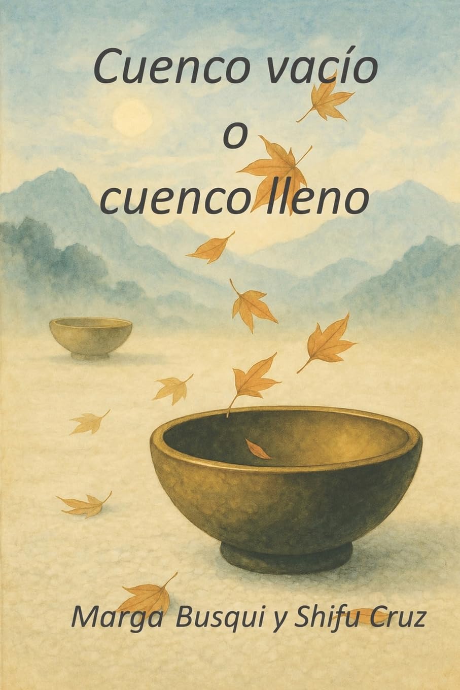 Libro: Cuenco vacío o cuenco lleno: Un relato budista (Colección Budismo Esencial)