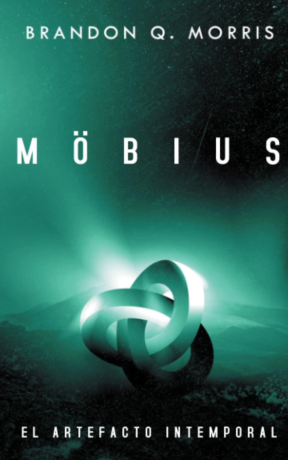 Libro: Möbius: El Artefacto Intemporal: Ciencia ficción dura (Viaje en el tiempo) (Spanish Edition)