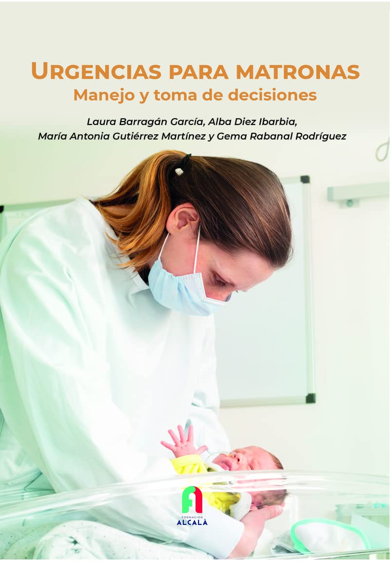 Libro: URGENCIAS PARA MATRONAS.MANEJO Y TOMA DE DECISIONES (PEDIATRIA / PUERICULTURA)