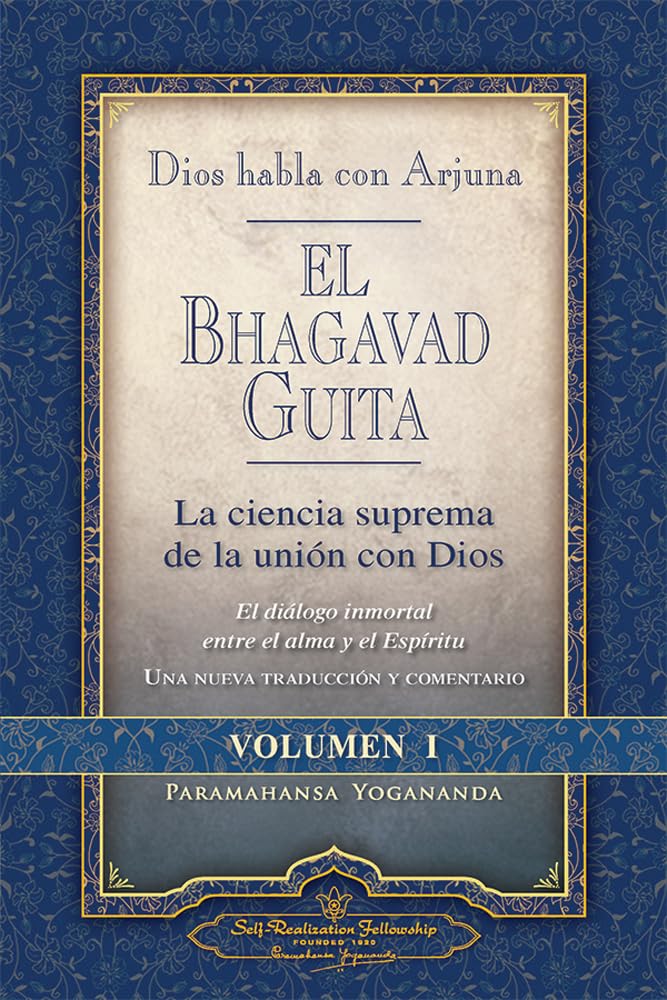 Libro: El Bhagavad Guita - Dios Habla Con Arjuna Vol 1; La ciencia suprema de la unión con Dios (SIN COLECCION)