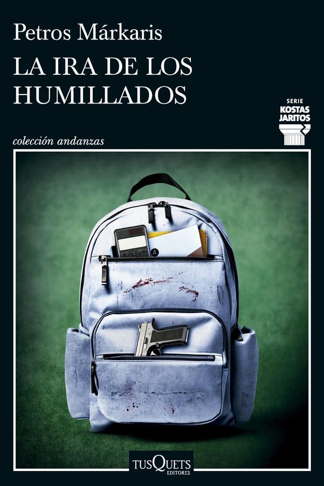 Libro: La ira de los humillados (Serie Kostas Jaritos 16) (Andanzas)