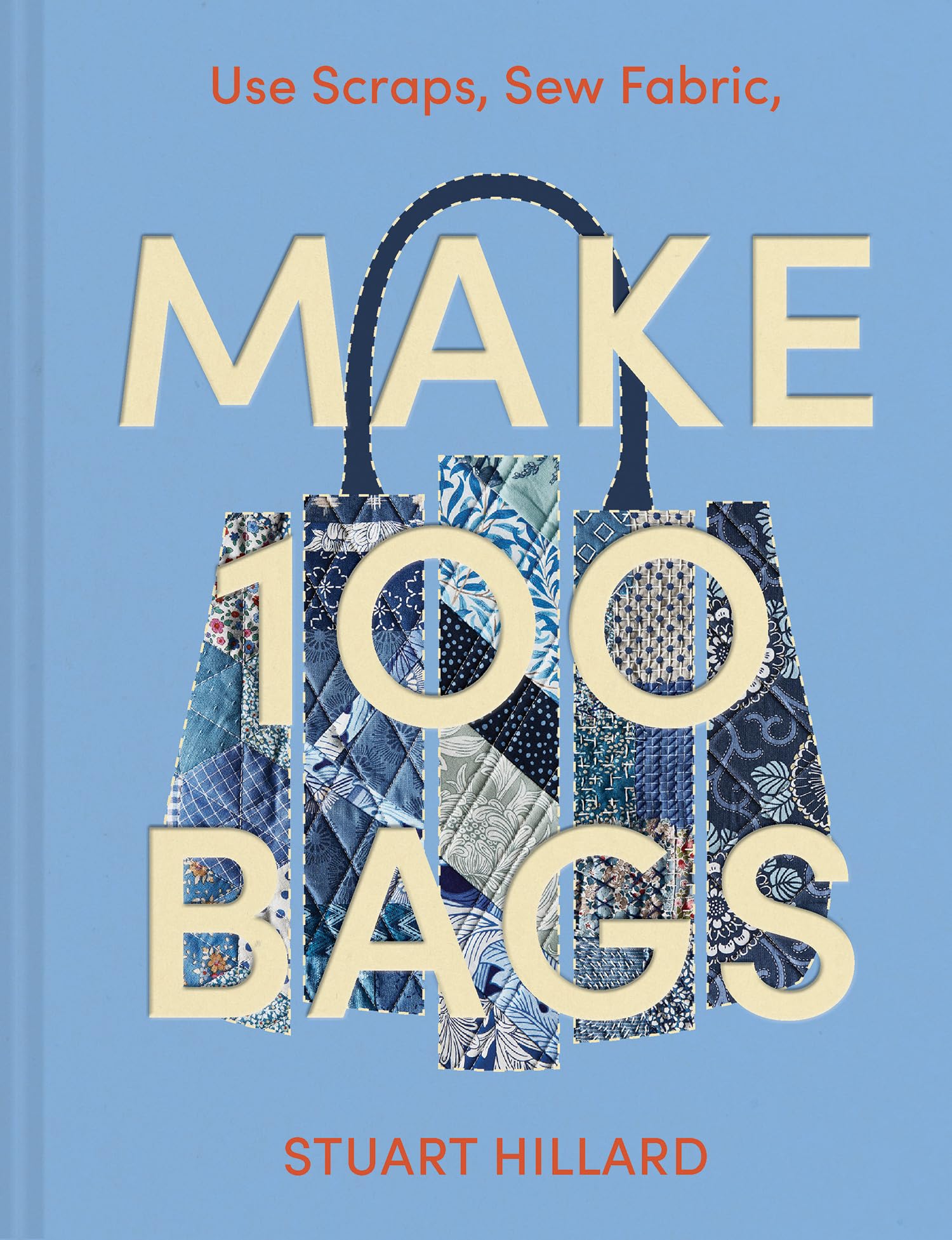 Libro: Make 100 Bags: 100 new craft projects to customise and style your own way