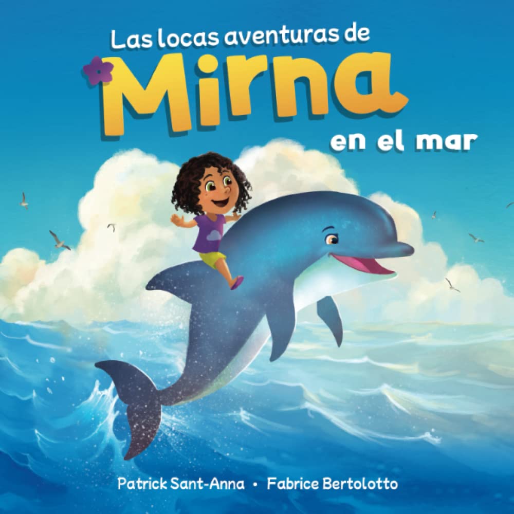 Libro: Las locas aventuras de Mirna en el mar: Mirna en el mar - Encuentros maravillosos y fantásticos (Spanish Edition)