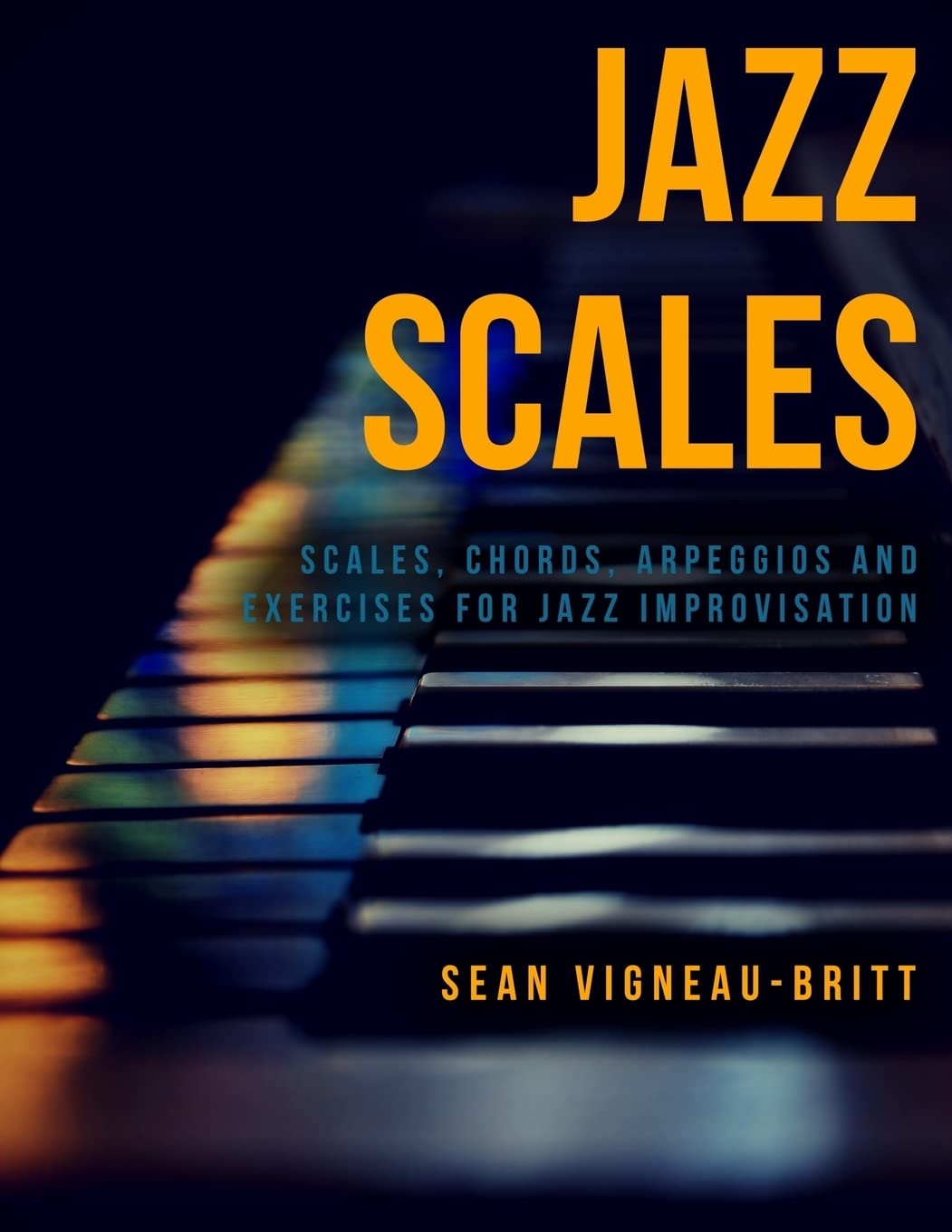 Libro: Jazz Scales: Scales, Chords, Arpeggios, and Exercises for Jazz Improvisation