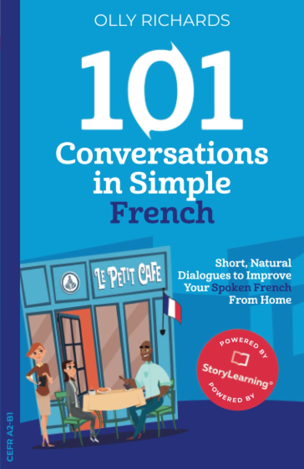 Libro: 101 Conversations in Simple French: Short Natural Dialogues to Boost Your Confidence & Improve Your Spoken French (French Edition)