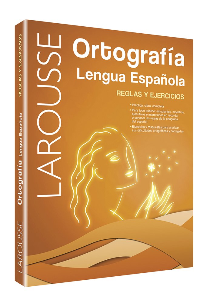 Libro: Larousse Ortografia Lengua Espanola: Reglas Y Ejercicios (Spanish Edition)