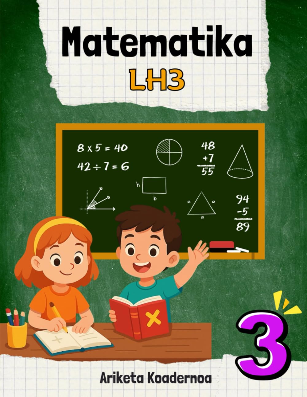 Libro: MATEMATIKA LH3: Ariketa Koadernoa. Lehen Hezkuntza 3. maila