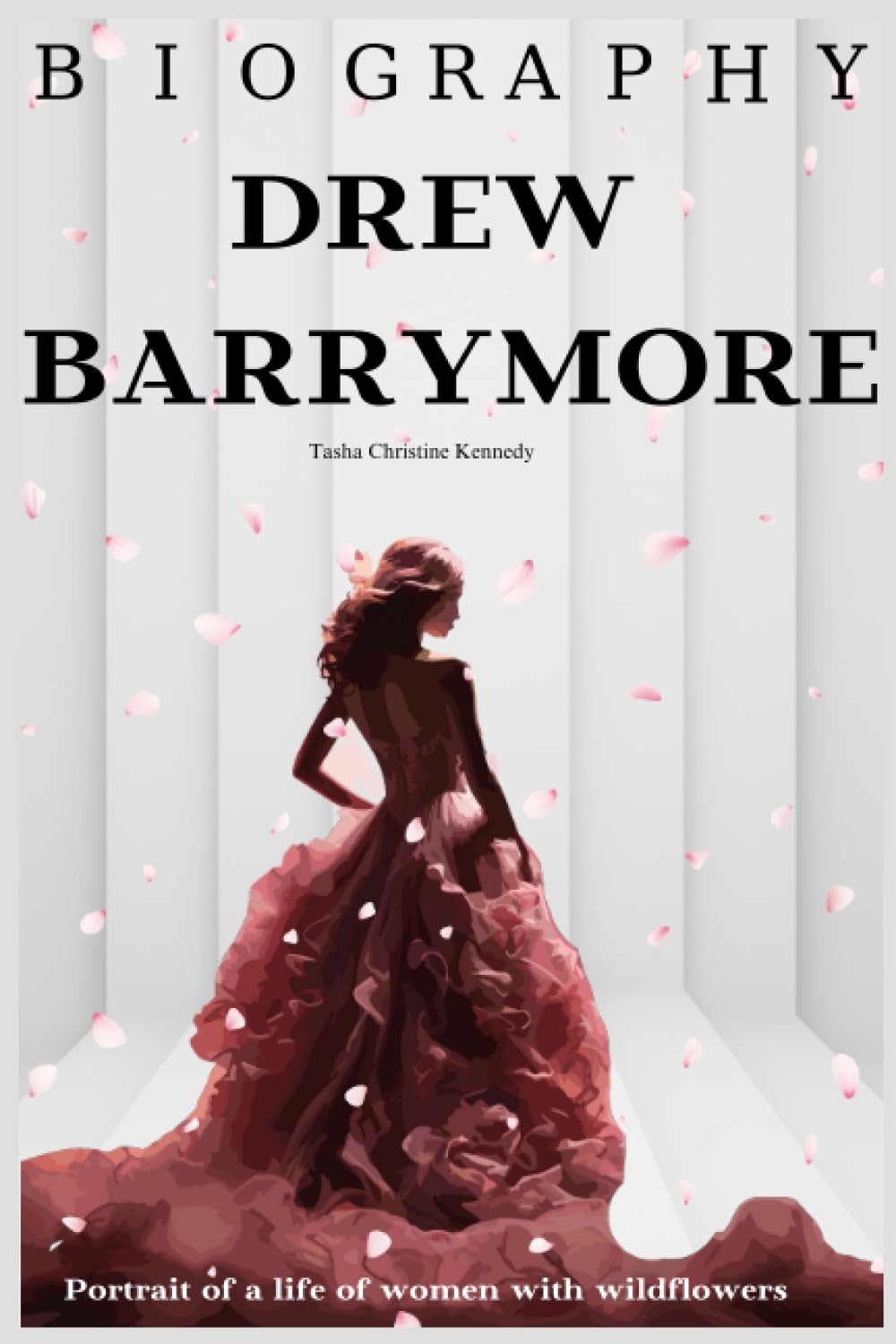 Libro: Drew Barrymore Biography: Portrait of a life of women with wildflowers