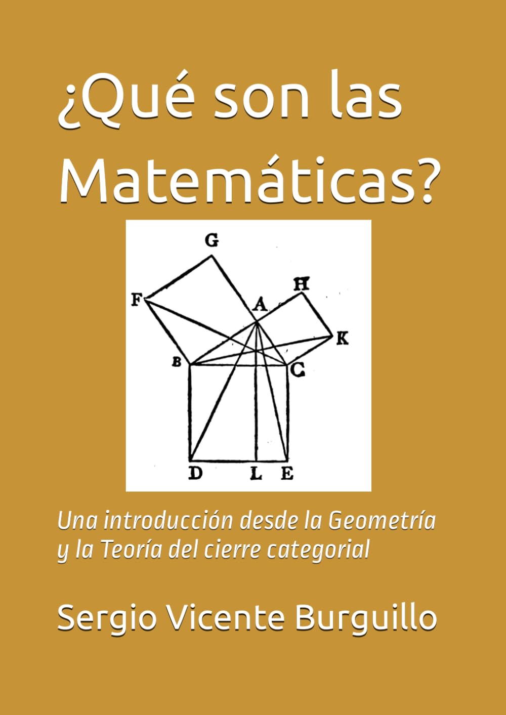 Libro: ¿Qué son las Matemáticas?: Una introducción desde la Geometría y la Teoría del cierre categorial