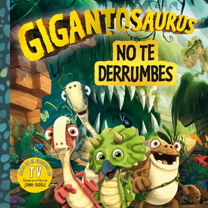 Libro: Gigantosaurus. No te derrumbes