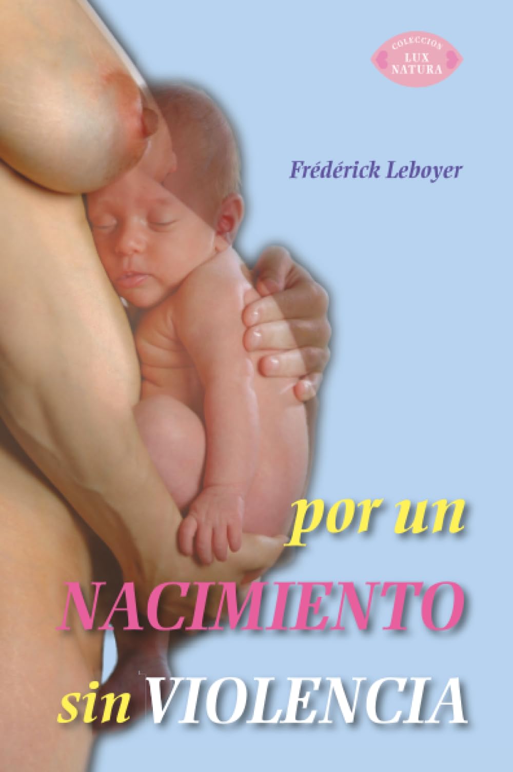 Libro: Por un nacimioento sin violencia (Spanish Edition)