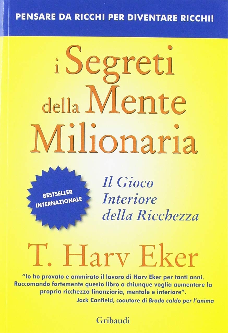 Libro: I segreti della mente milionaria. Conoscere a fondo il gioco interiore della ricchezza