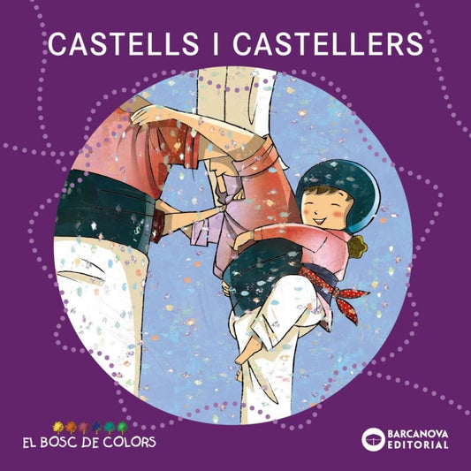Castells i castellers (Llibres infantils i juvenils - El bosc de colors)