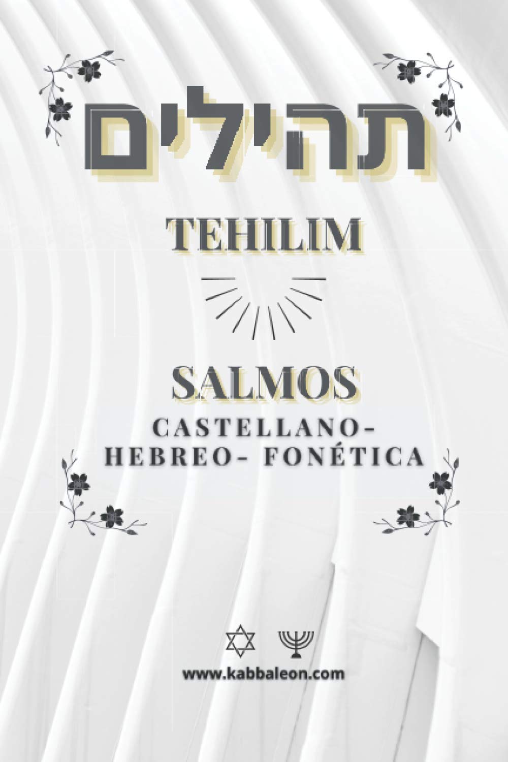 Tehilim- Libro de los Salmos: Hebreo-Castellano +Fonética