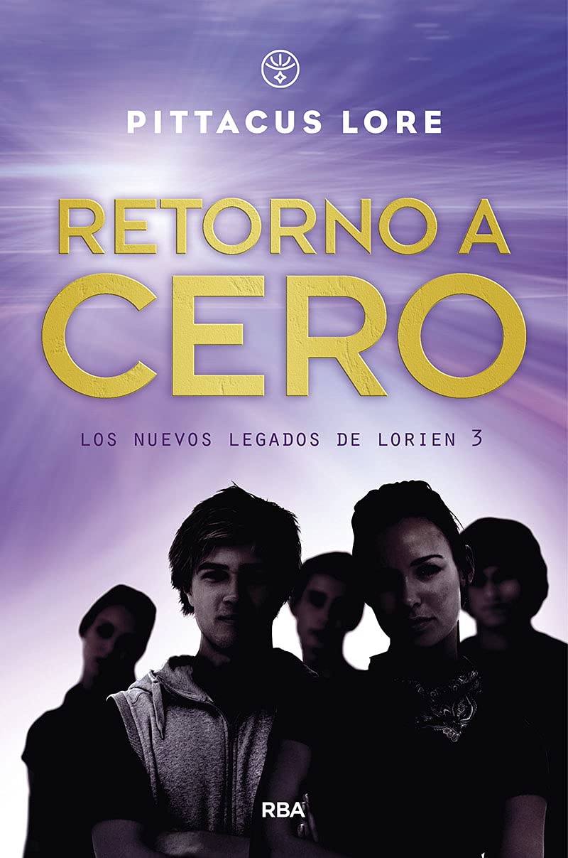 Libro: Retorno a cero / Return to Zero (Los Nuevos Legados de Lorien) (Spanish Edition)