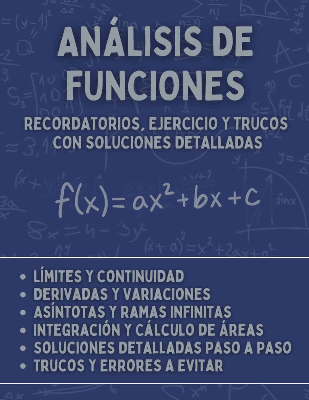 Libro: Análisis de Funciones: Guía Completa con Conceptos Teóricos, Ejercicios Prácticos y Soluciones Detalladas Paso a Paso para Estudiantes de Bachillerato y Universidad (Spanish Edition)