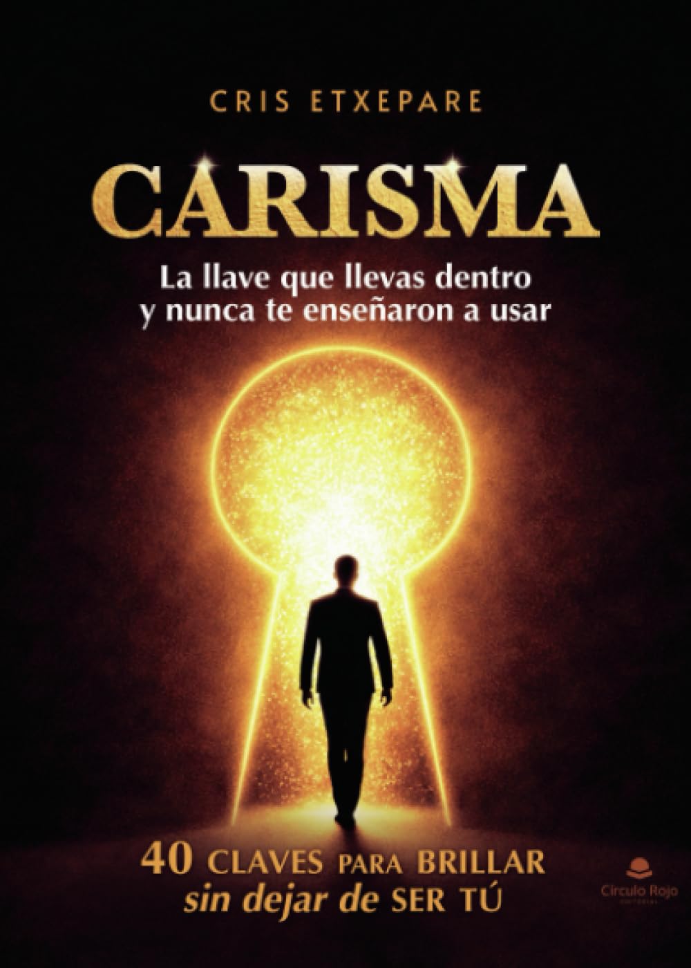 Libro: CARISMA: La llave que llevas dentro y nunca te enseñaron a usar
