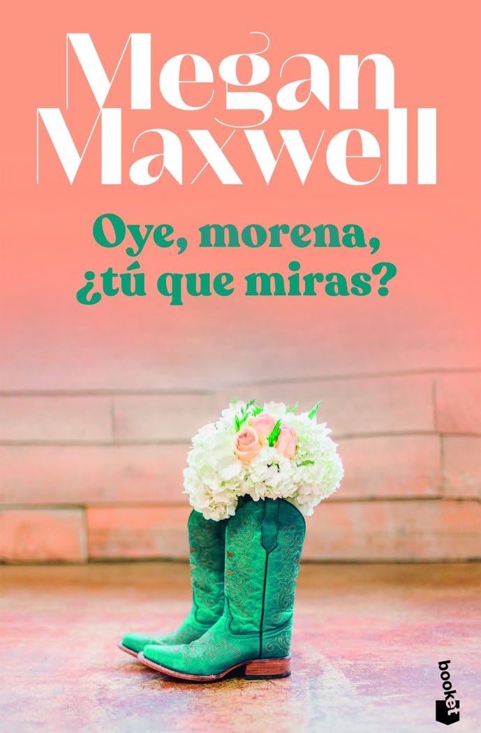 Oye, morena, ¿tú qué miras? (Biblioteca Megan Maxwell)