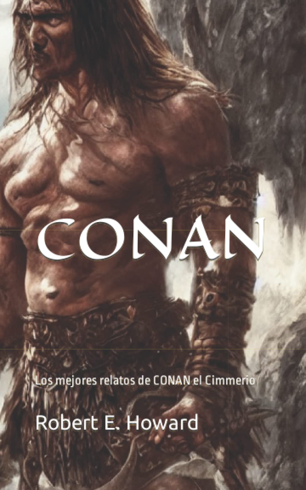 Libro: CONAN DE CIMMERIA: Los mejores relatos de CONAN el Cimmerio