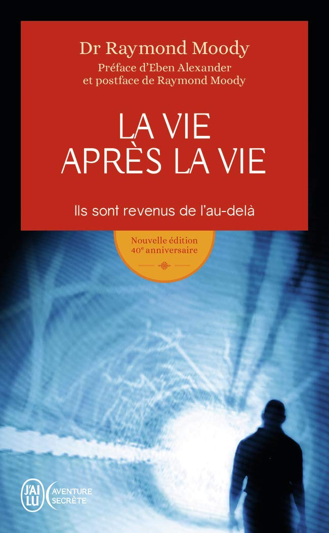 Libro: La vie après la vie: Ils sont revenus de l'au-delà