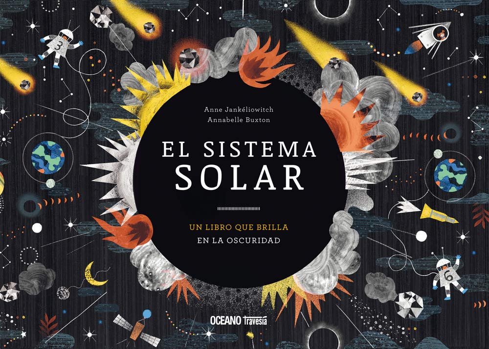Libro: El Sistema Solar: Un libro que brilla en la oscuridad: Un Libro Fosforescente Para Leer Bajo Las Estrellas (El libro Océano de...)