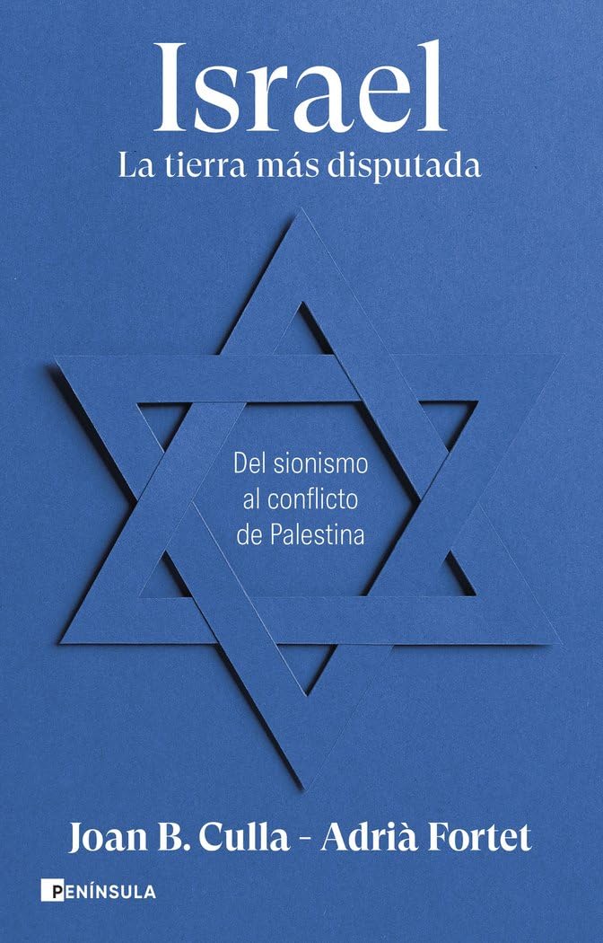 Libro: Israel. La tierra más disputada: Del sionismo al conflicto de Palestina
