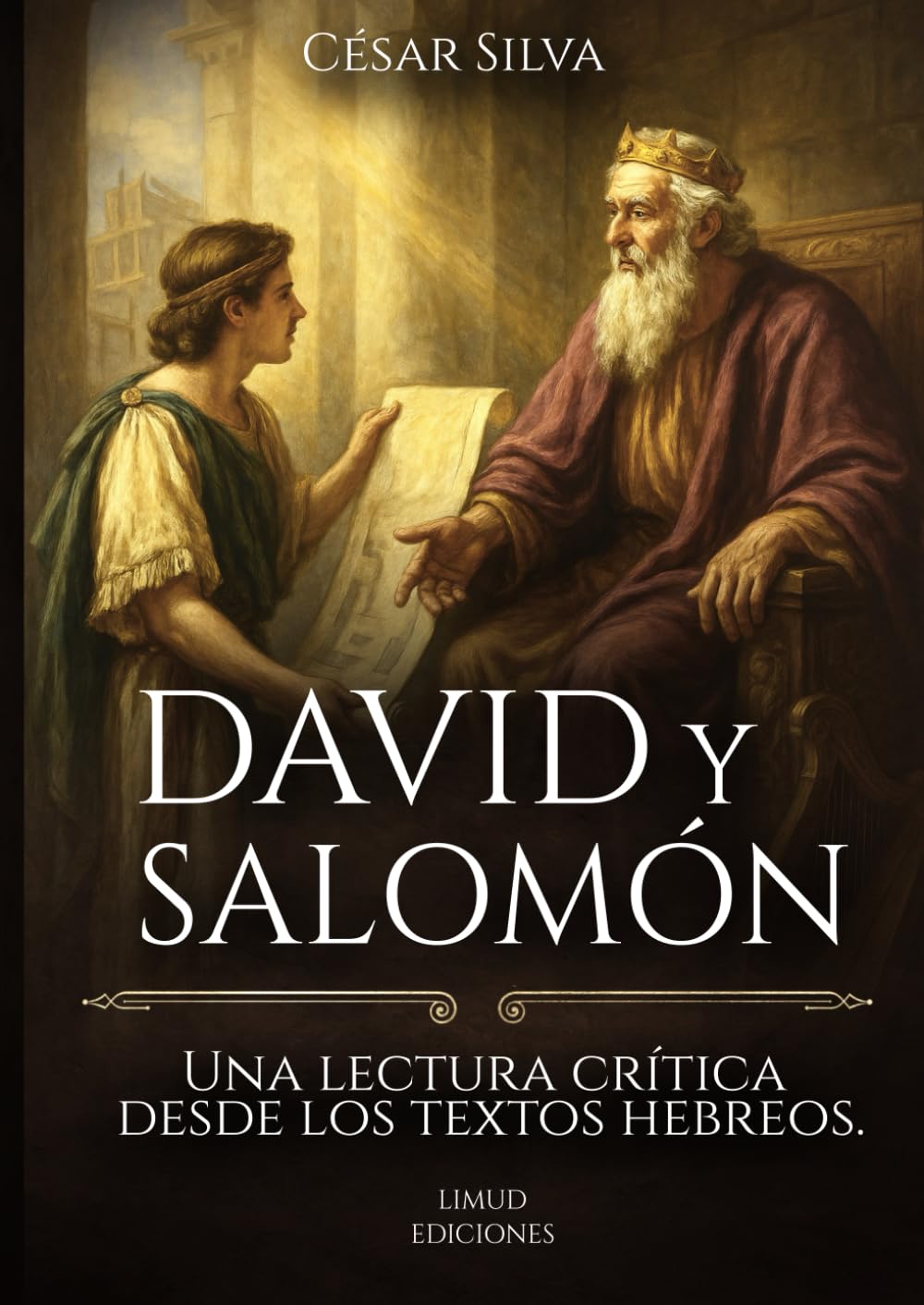 Libro: David y Salomón: Una lectura crítica desde los textos hebreos (Spanish Edition)