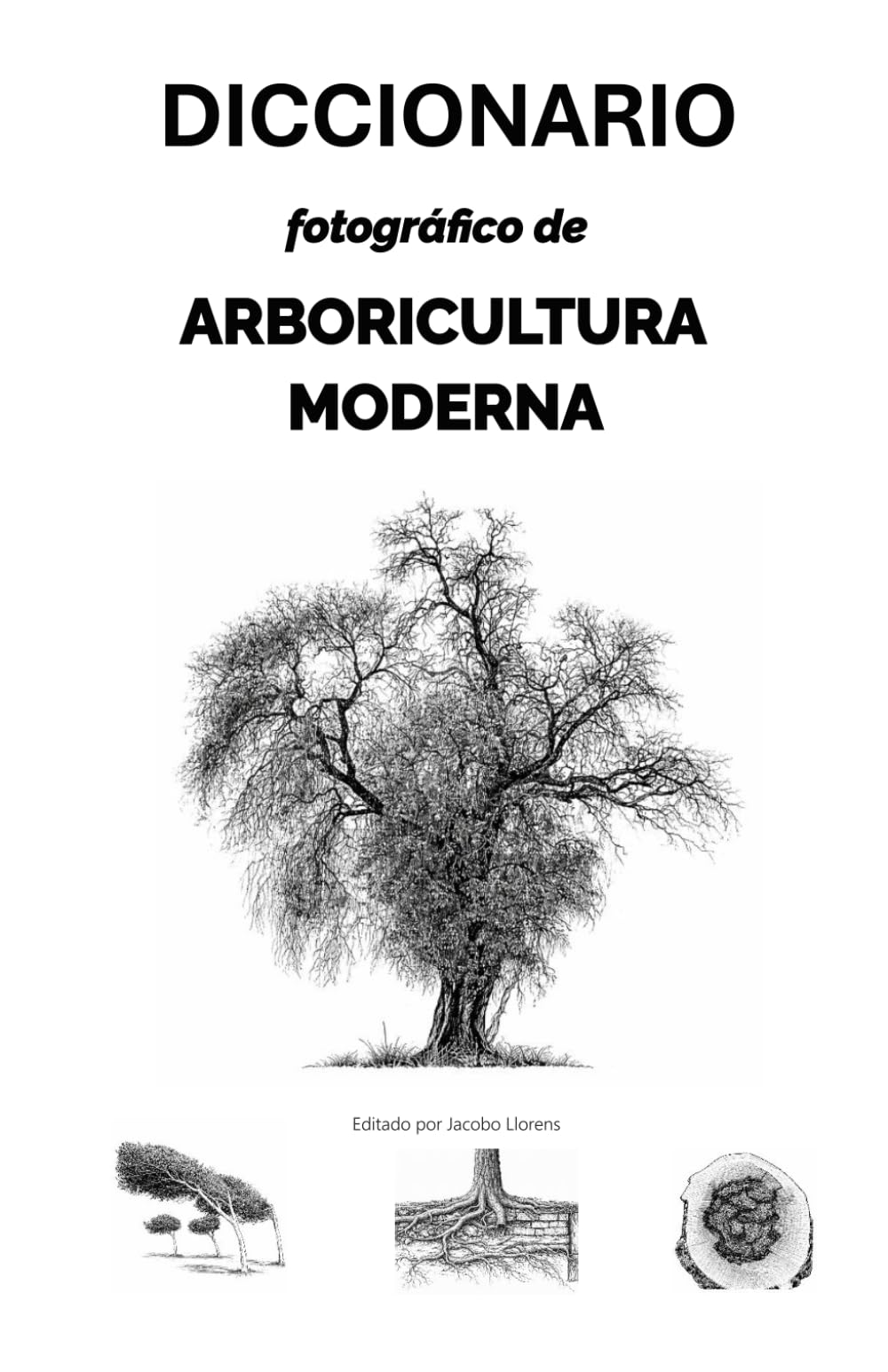 Libro: Diccionario fotográfico de Arboricultura Moderna (Arboricultura Moderna en español)