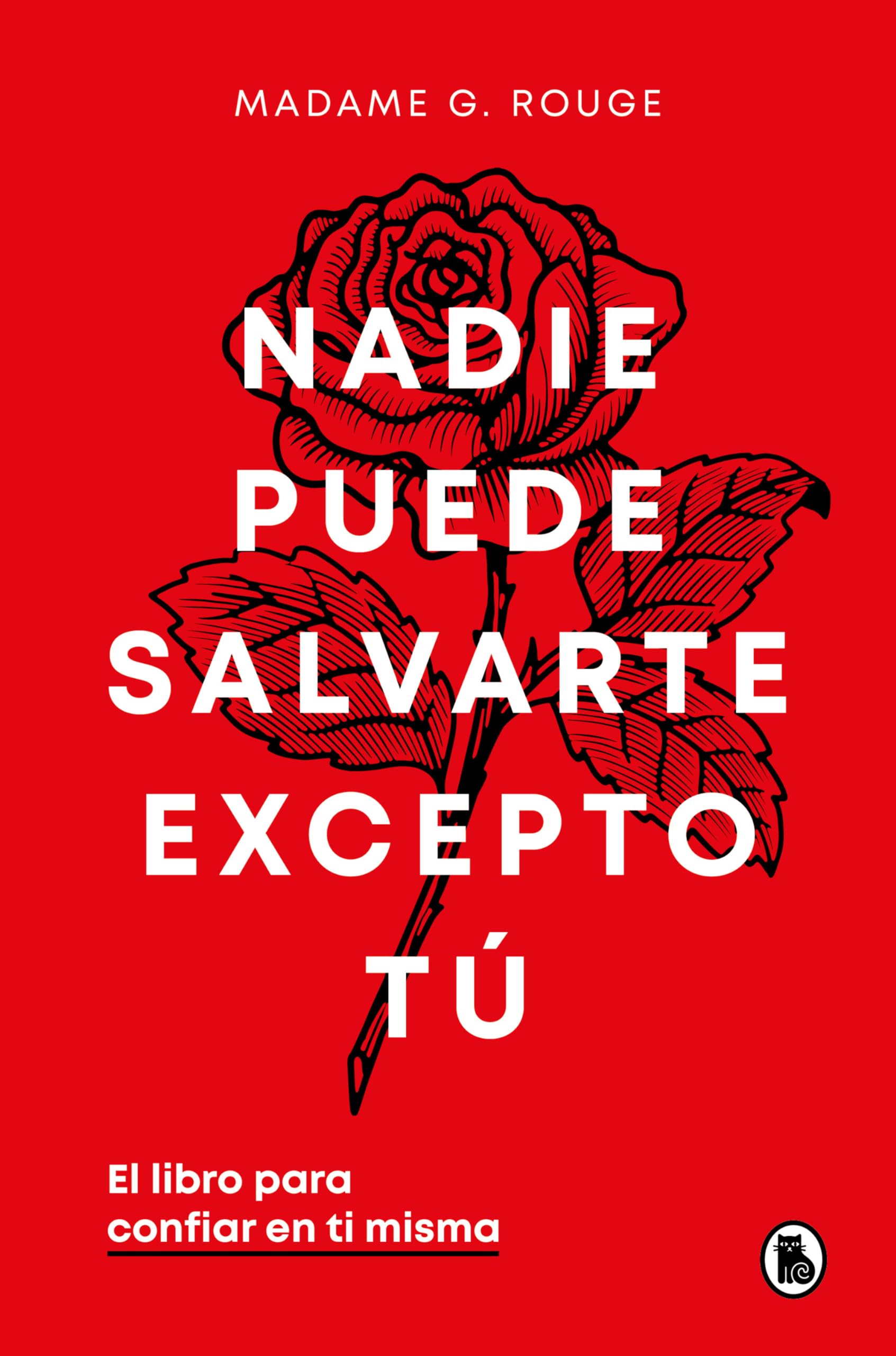 Libro: Nadie puede salvarte excepto tú: El libro para confiar en ti misma (Bruguera Tendencias)