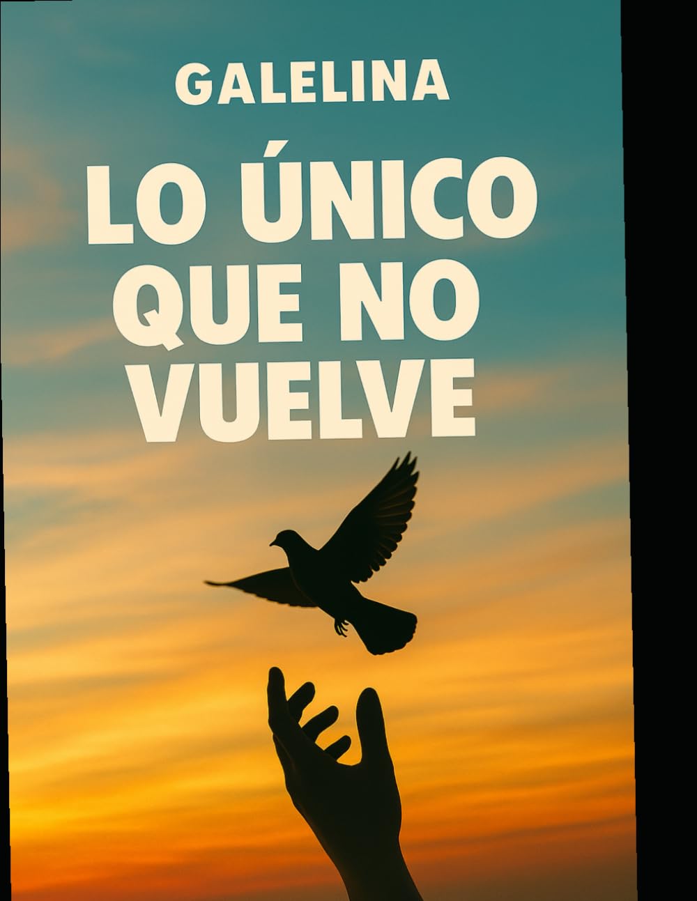 Libro: LO UNICO QUE NO VUELVE