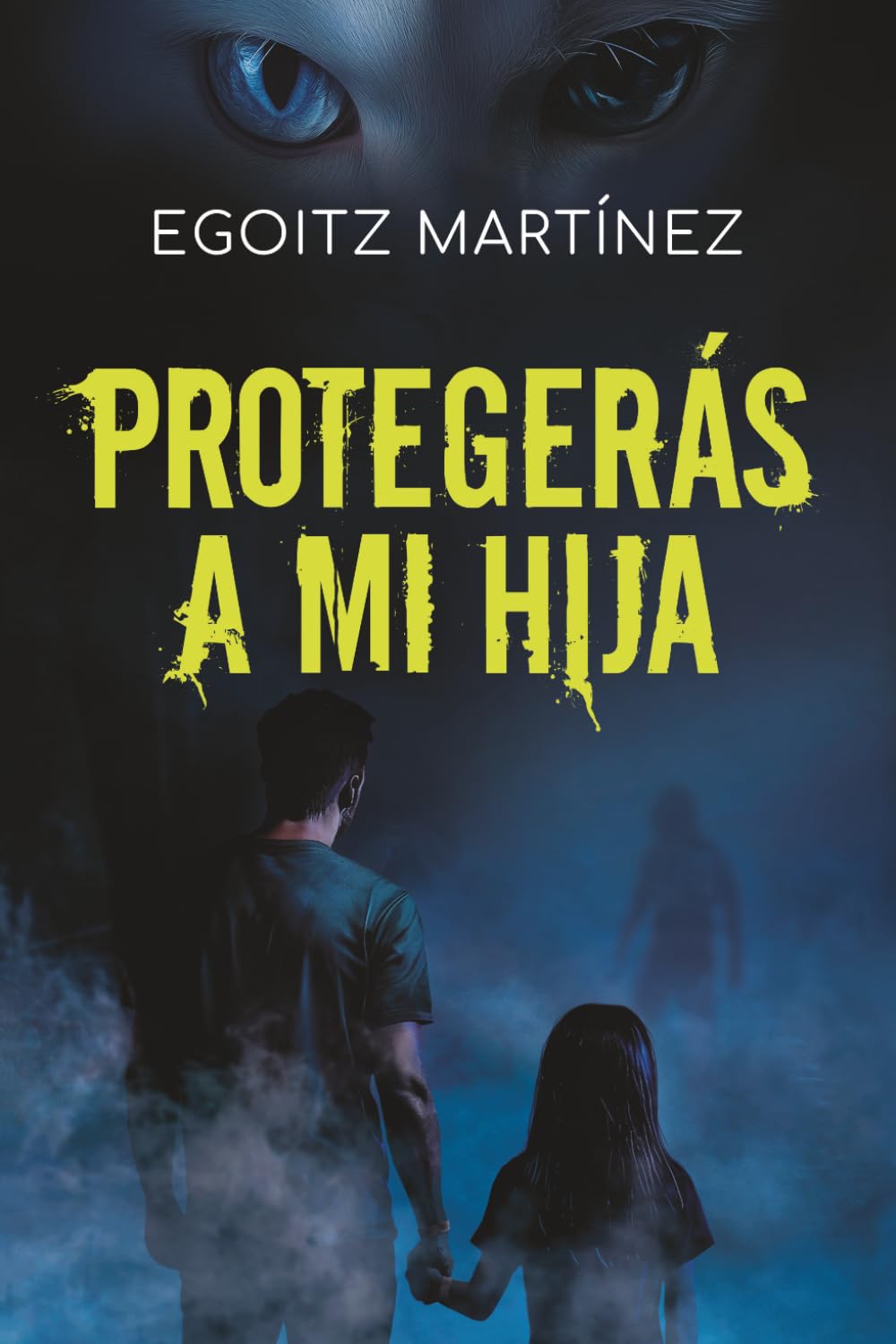 Libro: PROTEGERÁS A MI HIJA (Suspense / Thriller): Una novela adictiva con acción, giros y ritmo trepidante. (Libro 2. Serie Ariel Shemesh)