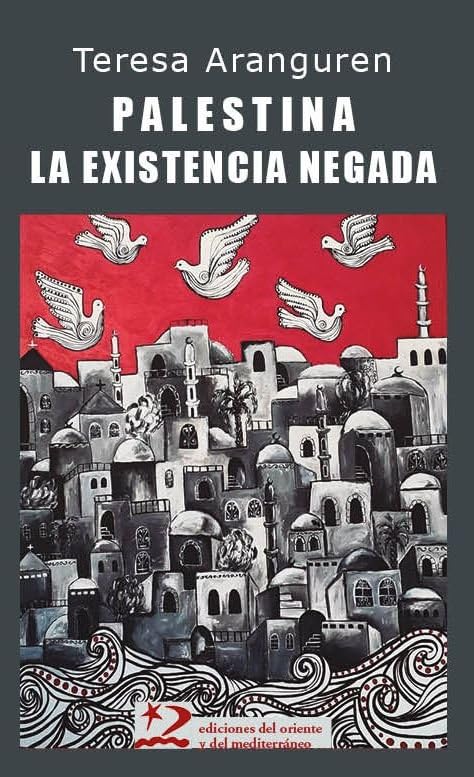 Libro: Palestina: la existencia negada: 8 (ENCUENTROS)