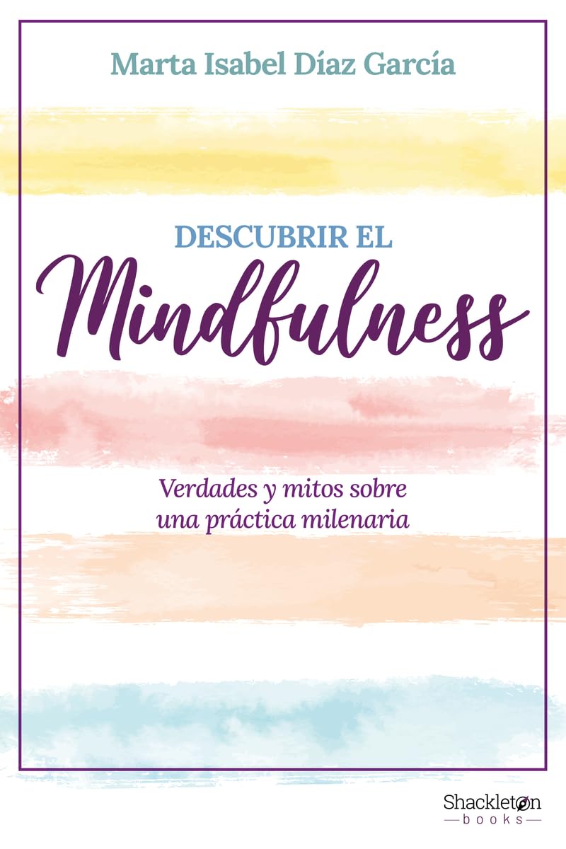 Libro: Descubrir el Mindfulness: Verdades y mitos sobre una práctica milenaria