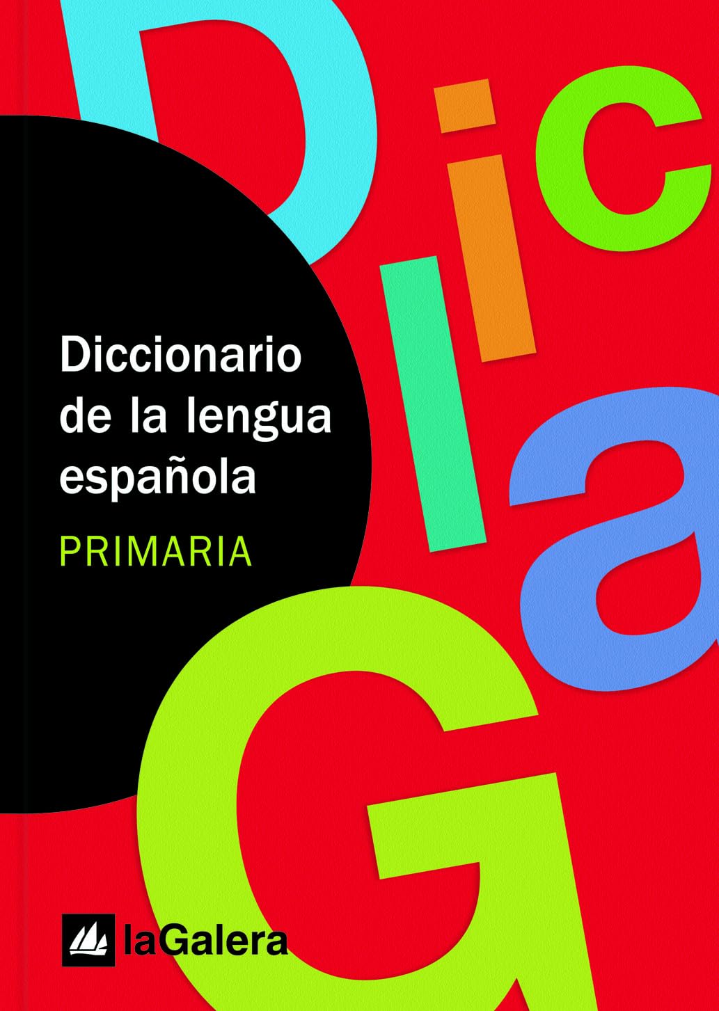 Libro: Diccionario de la lengua española. PRIMARIA: La Galera (Spanish Edition)