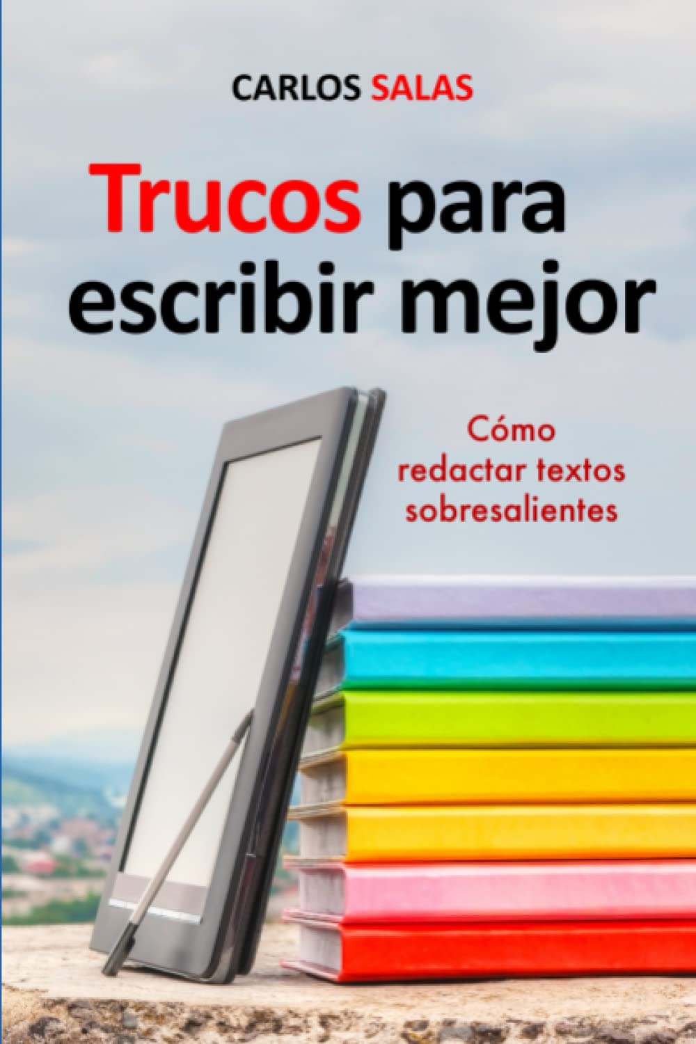 Libro: Trucos para Escribir Mejor: Cómo redactar textos sobresalientes