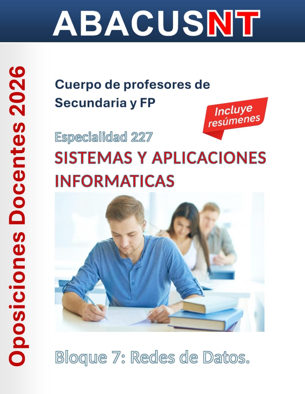 Libro: Temario Sistemas y Aplicaciones Informáticas (227) Vol 7: Redes de Datos: Oposiciones de Secundaria y FP (Temario AbacusNT Oposiciones Secundaria, ... 227 Sistemas y Aplicaciones Informáticas)