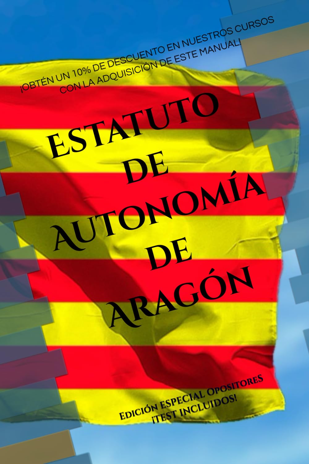 Libro: Estatuto de Autonomía de Aragón: Edición Especial para Opositores