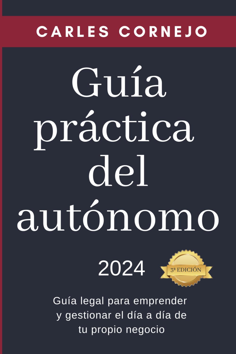 Libro: Guía práctica del autónomo: Guía legal para emprender y gestionar el día a día de tu propio negocio (Domina tu negocio con la colección de guías prácticas para empresarios) (Spanish Edition)