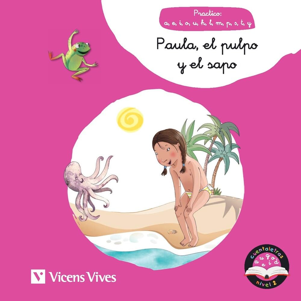 Libro: Vicens Vives - Paula, El Pulpo y El Sapo - Cuentos infantiles 5 años, 6 años para mejorar lectoescritura. Lectura con Vocales y Consonantes Clave - Cuentaletras Nivel 2