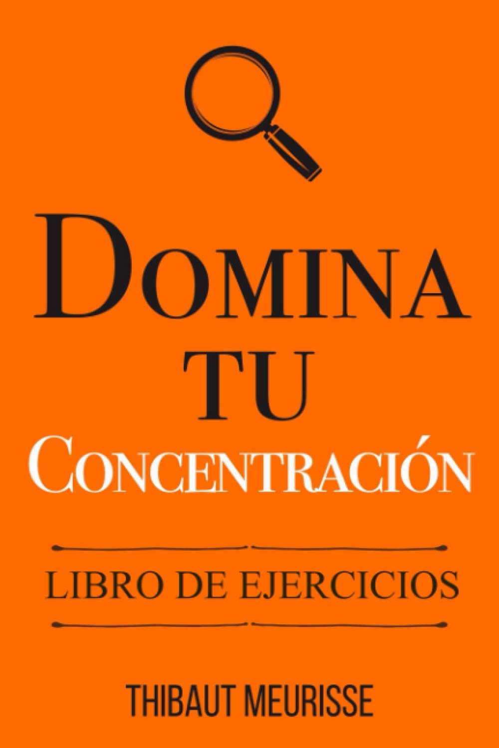 Libro: Domina Tu Concentración: Libro de Ejercicios