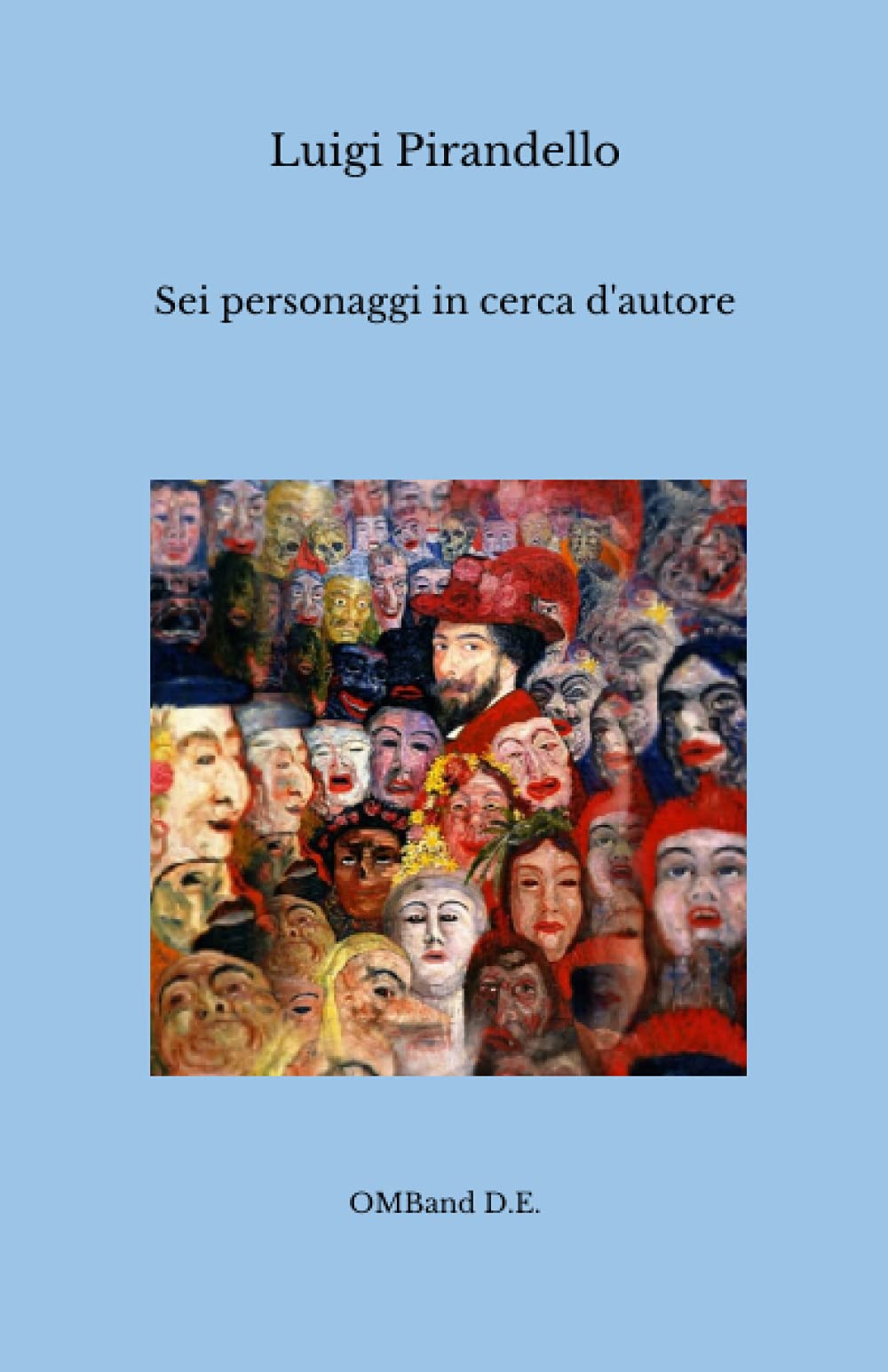 Libro: Sei personaggi in cerca d'autore: (Testo integrale con prefazione originale dell'autore)