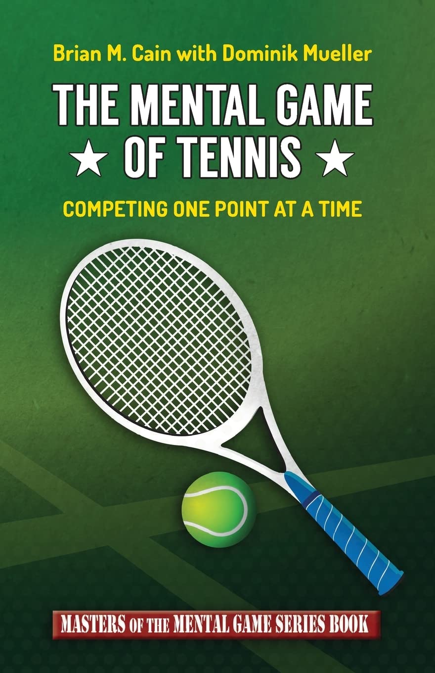 Libro: The Mental Game of Tennis: Competing One Point at a Time: Volume 17 (Masters of the Mental Game)